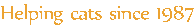 Helping Cats Since 1987